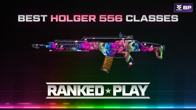 Best Holger 556 Classes for Ranked Play image